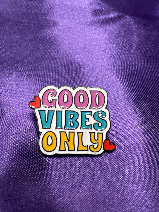 Good Vibes Only Pins